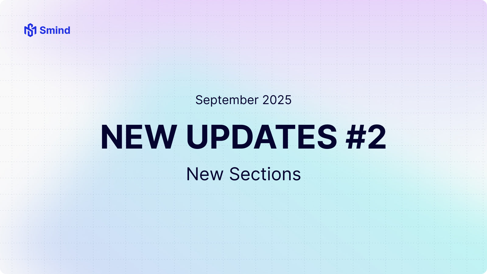 Smind New Updates #2 - September 2025