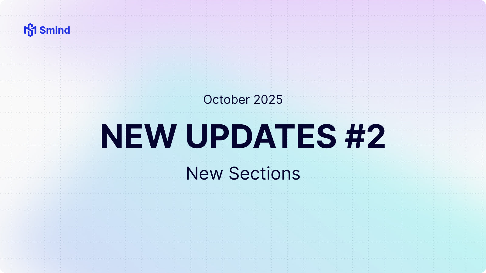 Smind New Updates #2 - October 2025